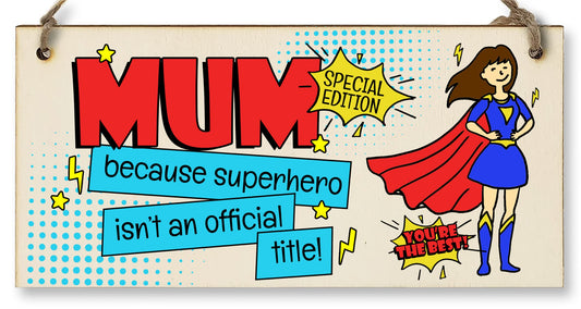 The Plum Penguin Handmade Wooden Hanging Wall Plaque Mum Because Superhero Isn't an Official Title Fun Gift Sign Mother's Day