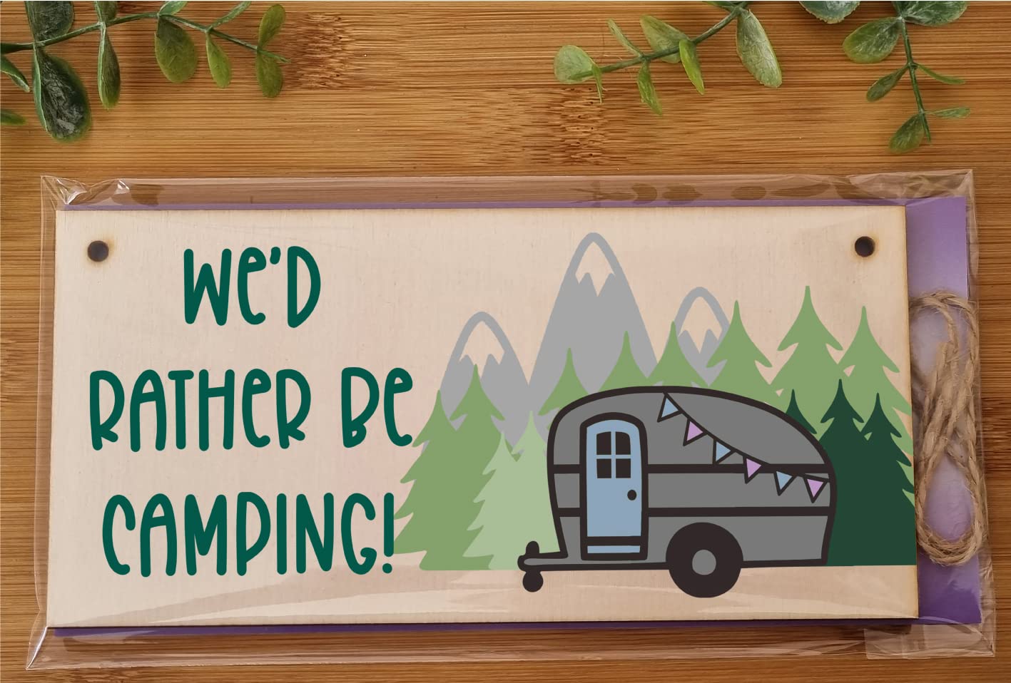 The Plum Penguin Handmade Wooden Hanging Wall Plaque We'd Rather Be Camping Fun Camping Tent Caravan Adventure Sign