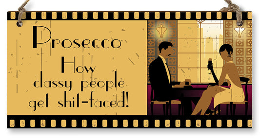 The Plum Penguin Handmade Wooden Hanging Wall Plaque Prosecco How Classy People Get Drunk Pun Novelty Sign for Home Bar Kitchen