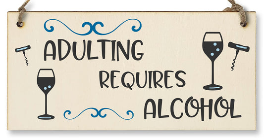 The Plum Penguin Handmade Wooden Hanging Wall Plaque Adulting Requires Alcohol Funny Novelty Sign Home Bar Friendship Gift