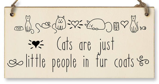 The Plum Penguin Handmade Wooden Hanging Wall Plaque Cats Are Little People Fur Coats Funny Cute Sign Pet Lover Cat Mum Dad
