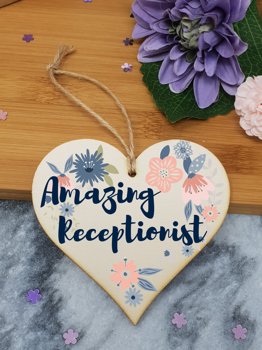 Handmade Wooden Hanging Heart Plaque Gift Amazing Receptionist Thank You Special Someone Floral Style Present Card Alternative